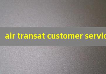  air transat customer service